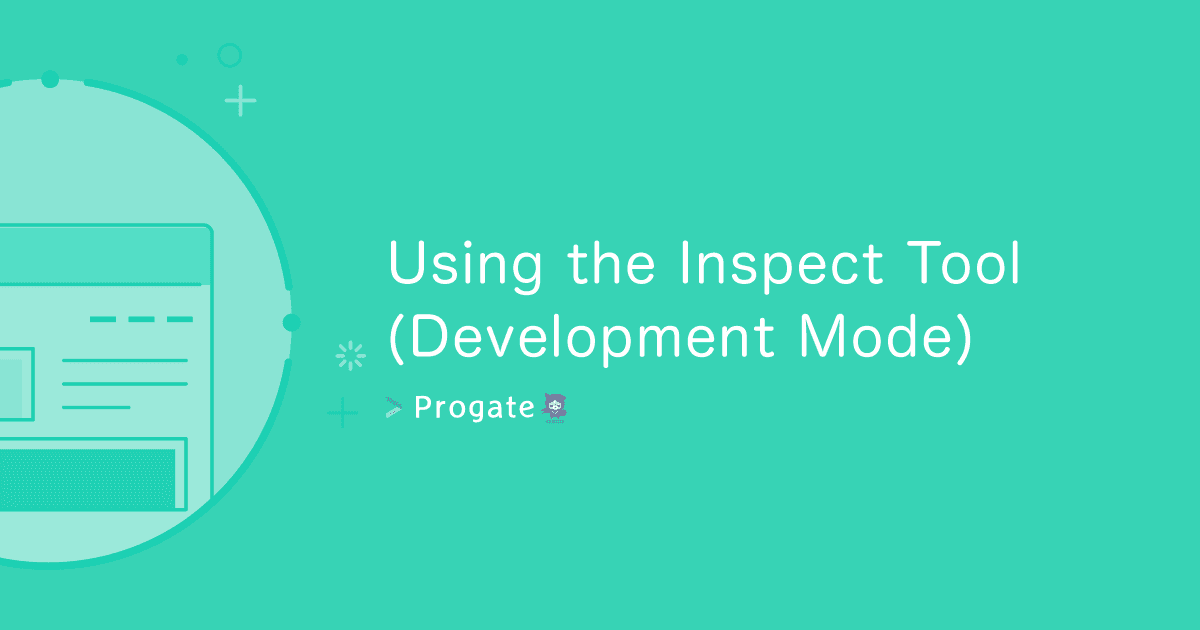 Using the Inspect Tool (Development Mode)
